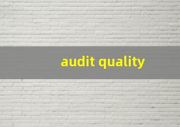 audit quality